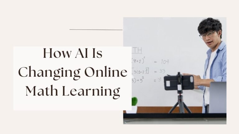 How AI Is Changing Online Math Learning